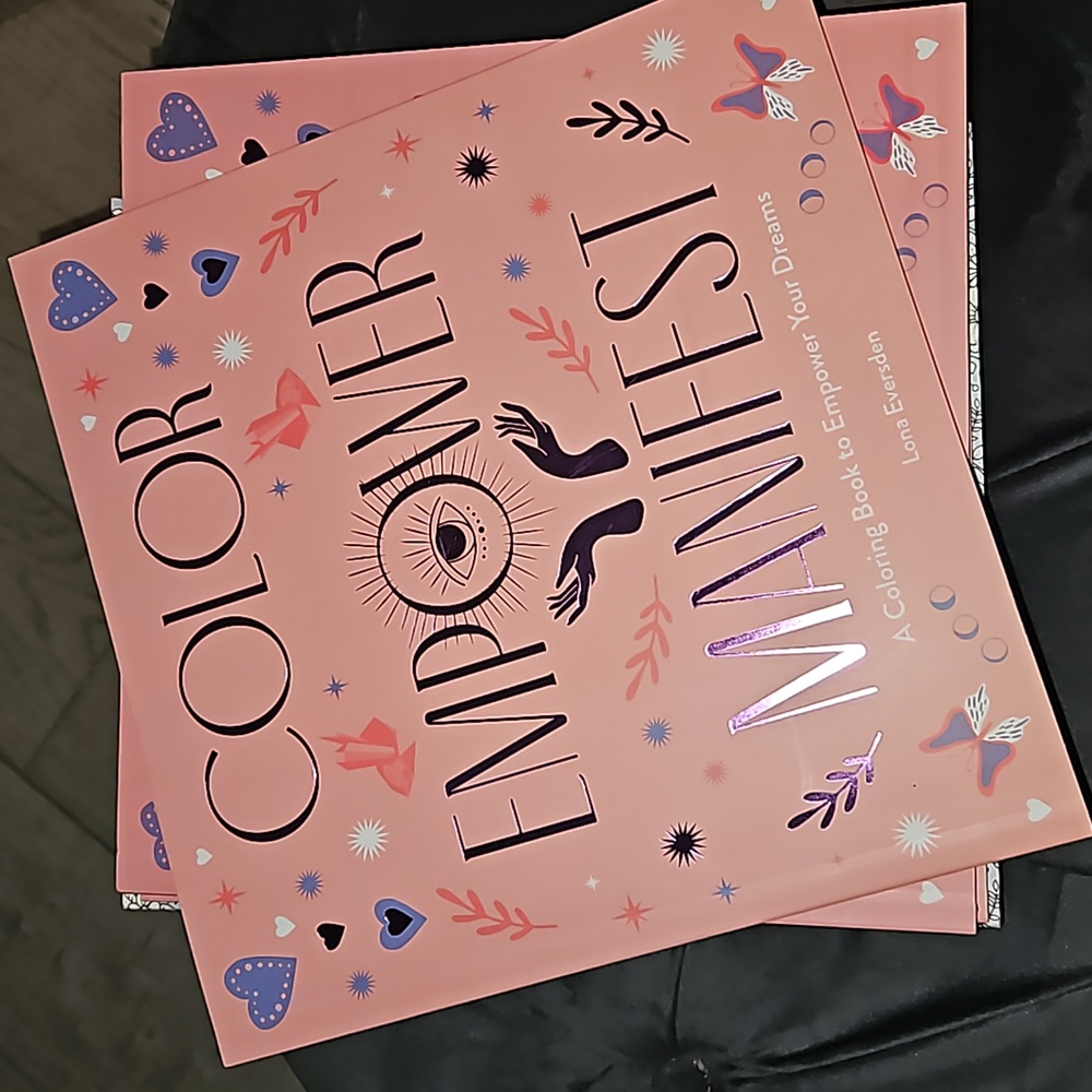 Color Empower Manifest: A Coloring Book to Empower Your DreamsBook by Lona Ever